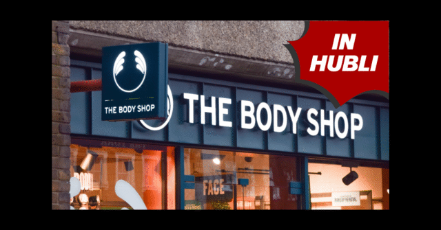 The Body Shop Hubli